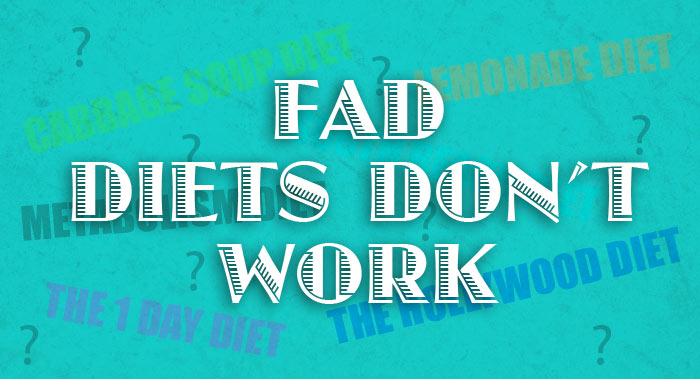 Why Fad Diets Don't Work