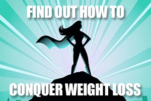 Conquer Weight Loss Goals